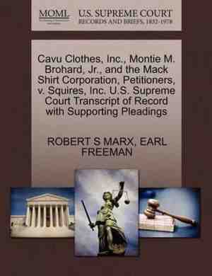 Foto: Cavu clothes inc  montie m  brohard jr  and the mack shirt corporation petitioners v  squires inc  u s  supreme court transcript of record with supporting pleadings