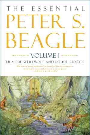 Foto: The essential peter s  beagle volume 1  lila the werewolf and other stories