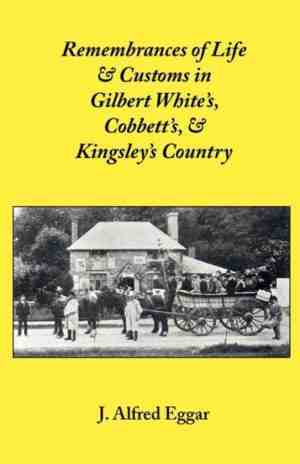 Foto: Remembrances of life and customs in gilbert whites cobbetts and kingsleys country