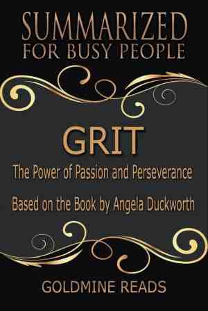 Foto: Grit   summarized for busy people  the power of passion and perseverance  based on the book by angela duckworth