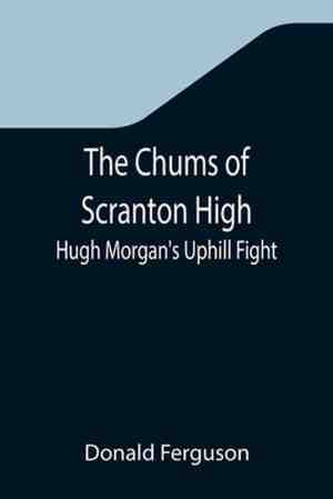 Foto: The chums of scranton high hugh morgan s uphill fight