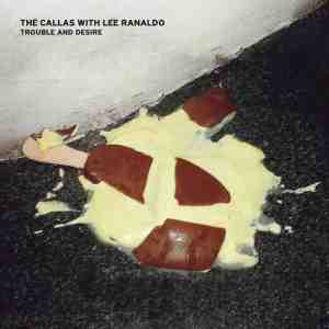Foto: The callas with lee ranaldo trouble and desire cd