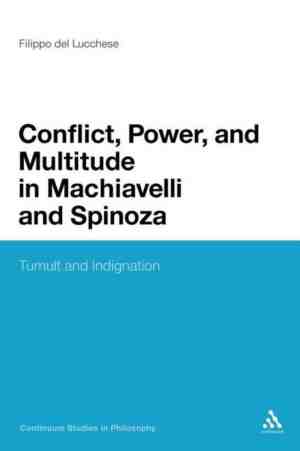 Foto: Conflict power and multitude in machiavelli and spinoza