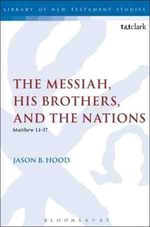 Foto: The messiah his brothers and the nations matthew 1 1 17 
