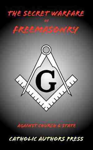 Foto: The secret warfare of freemasonry against church and state
