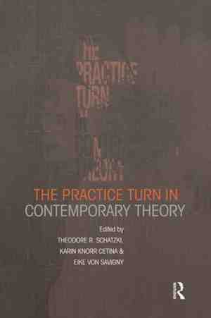 Foto: Practice turn in contemp theory