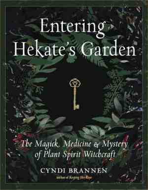 Foto: Entering hekate s garden the magick medicine mystery of plant spirit witchcraft