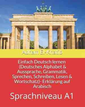 Foto: Einfach deutsch lernen a 1 deutsches alphabet aussprache grammatik sprechen schreiben lesen wortschatz erkl rung auf arabisch