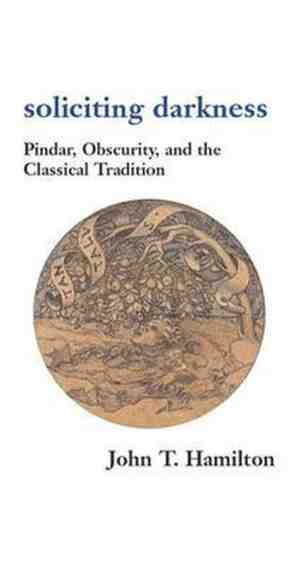 Foto: Soliciting darkness   pindar obscurity and the classical tradition