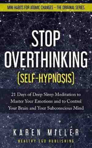Foto: Stop overthinking self hypnosis