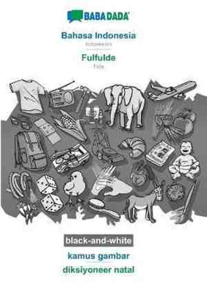 Foto: Babadada black and white bahasa indonesia fulfulde kamus gambar diksiyoneer natal indonesian fula visual dictionary