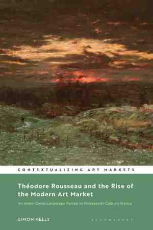 Foto: Contextualizing art markets  thodore rousseau and the rise of the modern art market