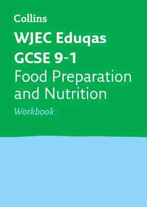 Foto: Wjec eduqas gcse 91 food preparation and nutrition workbook collins gcse 91 revision for mocks and 2021 exams collins gcse grade 91 revision
