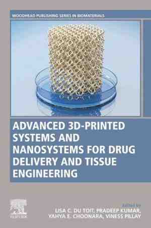 Foto: Woodhead publishing series in biomaterials   advanced 3d printed systems and nanosystems for drug delivery and tissue engineering