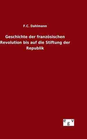 Foto: Geschichte der franz sischen revolution bis auf die stiftung der republik