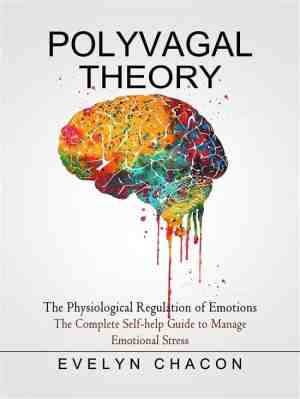 Foto: Polyvagal theory the physiological regulation of emotions the complete self help guide to manage emotional stress