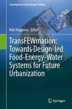 Foto: Transfewmation towards design led food energy water systems for future urbaniza