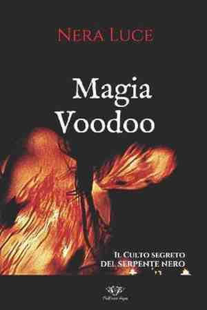 Foto: Magia voodoo i segreti del culto del serpente nero di haiti un trattato monumentale di nera luce magia voodoo