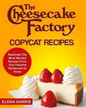 Foto: Copycat cookbooks on a budget the cheesecake factory copycat recipes