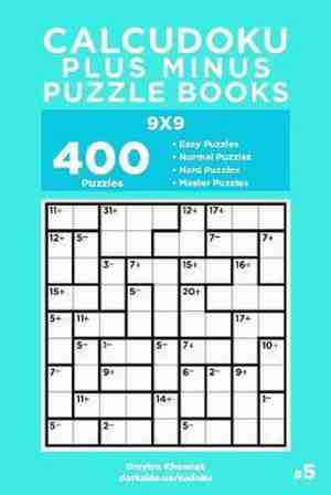 Foto: Calcudoku plus minus puzzle books calcudoku plus minus puzzle books 400 easy to master puzzles 9 x 9 volume 5