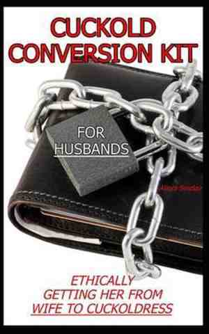 Foto: The cuckold conversion series   companion volumes for him and her  cuckold conversion kit   for husbands