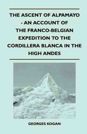 Foto: The ascent of alpamayo an account of the franco belgian expedition to the cordillera blanca in the high andes