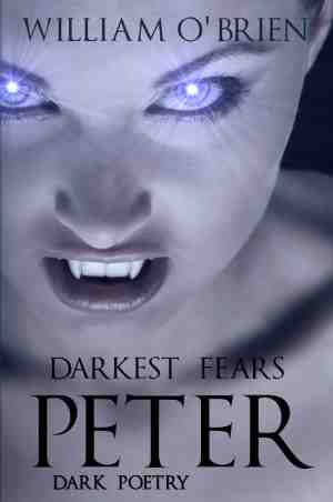 Foto: Peter  a darkened fairytale 9   peter  darkest fears   dark poetry peter  a darkened fairytale vol 9