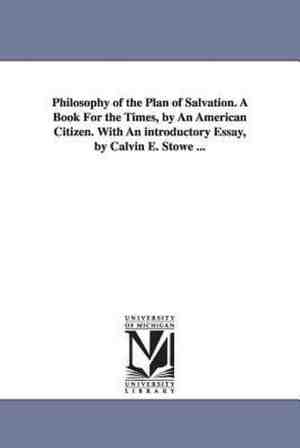 Foto: Philosophy of the plan of salvation a book for the times by an american citizen with an introductory essay by calvin e stowe