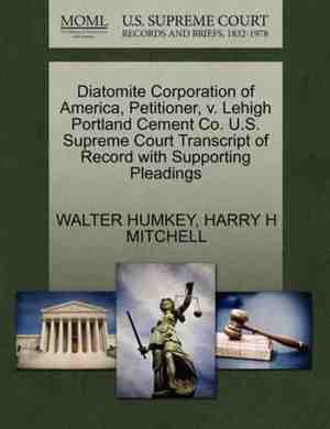 Foto: Diatomite corporation of america petitioner v lehigh portland cement co u s supreme court transcript of record with supporting pleadings