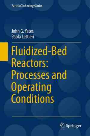 Foto: Particle technology series 26   fluidized bed reactors  processes and operating conditions