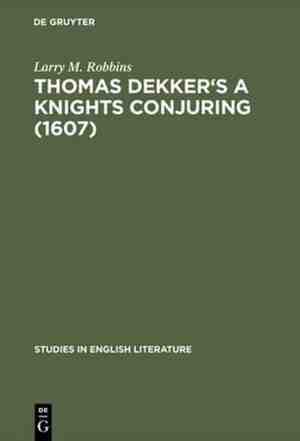 Foto: Thomas dekker s a knights conjuring 1607 
