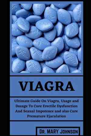 Foto: Viagra  ultimate guide on viagra usage and dosage to cure erectile dysfunction and sexual impotence and also cure premature e