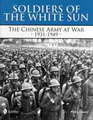 Foto: Soldiers of the white sun the chinese army at war 1931 1949