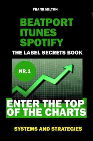 Foto: Beatport itunes spotify the label secrets book enter the top of the charts