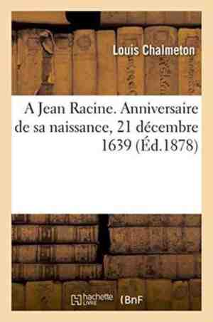 Foto: Litterature a jean racine anniversaire de sa naissance 21 d cembre 1639 