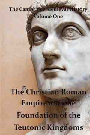 Foto: The cambridge medieval history vol 1   the christian roman empire and the foundation of the teutonic kingdoms