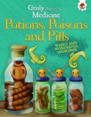 Foto: Potions poisons and pills   weird and wonderful medicines