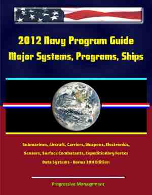 Foto: 2012 navy program guide  major systems programs ships submarines aircraft carriers weapons electronics sensors surface combatants expeditionary forces data systems   bonus 2011 edition