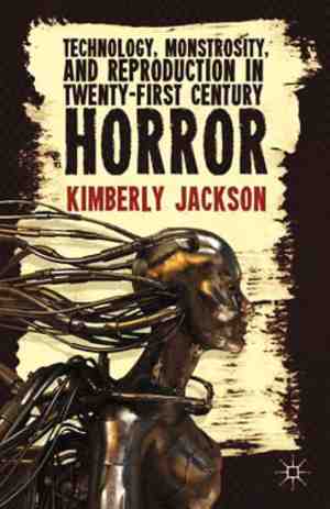 Foto: Technology monstrosity and reproduction in twenty first century horror