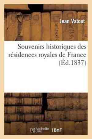Foto: Souvenirs historiques des residences royales de france 2 e edition