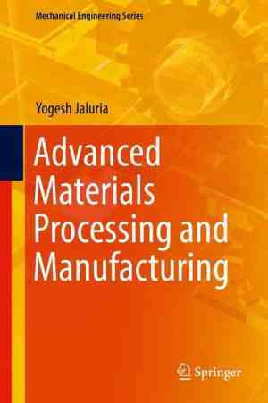 Foto: Mechanical engineering series   advanced materials processing and manufacturing
