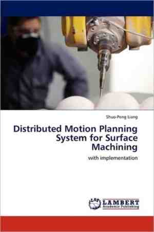 Foto: Distributed motion planning system for surface machining