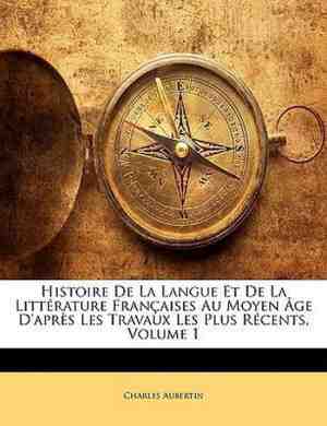 Foto: Histoire de la langue et de la litterature francaises au moyen age dapres les travaux les plus recents volume 1