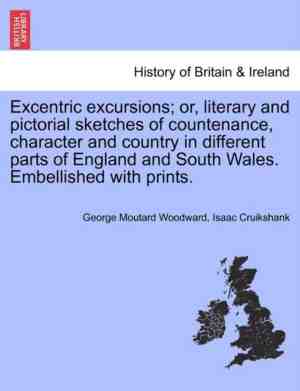 Foto: Excentric excursions or literary and pictorial sketches of countenance character country in different parts england south wales embellished with prints