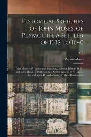 Foto: Historical sketches of john moses of plymouth a settler of 1632 to 1640 john moses of windsor and simsbury a settler prior to 1647 and john mose