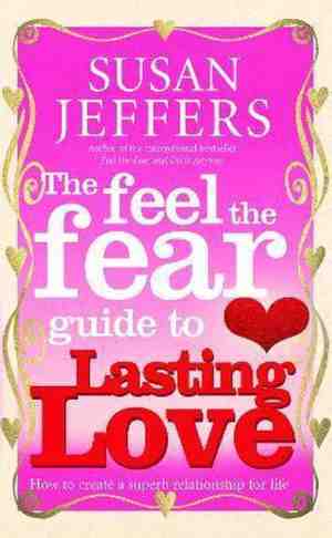 Foto: Feel the fear guide to lasting love