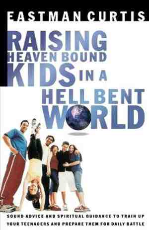Foto: Raising heaven bound kids in a hell bent world
