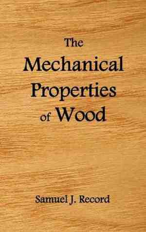 Foto: The mechanical properties of wood including a discussion of the factors affecting the mechanical properties and methods of timber testing fully illustrated