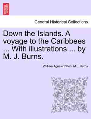 Foto: Down the islands a voyage to the caribbees with illustrations by m j burns 