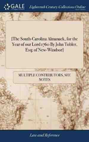 Foto:  the south carolina almanack for the year of our lord 1760 by john tobler esq of new windsor 